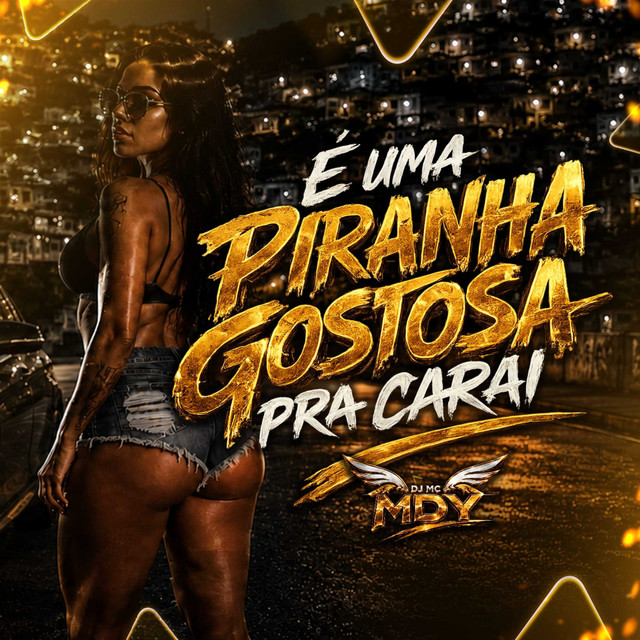 É uma Piranha Gostosa pra Carai