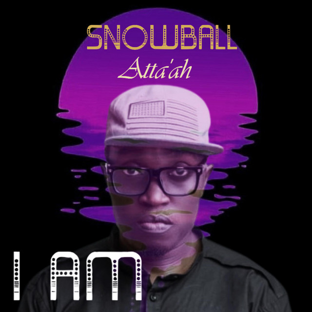 I Am - Single by SnOwBaLL Atta'ah | Spotify