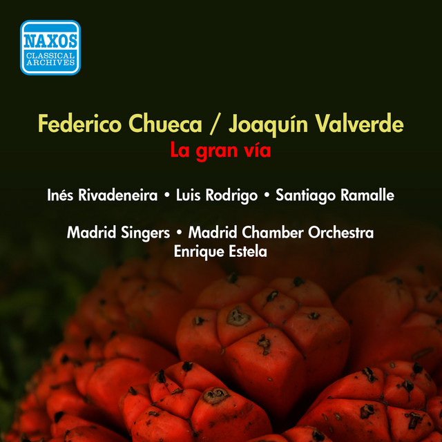 Chueca, F. / Valverde, J.: Gran Via (La) [Zarzuela] (Rivadeneira, Rodrigo, Estela) (1953)
