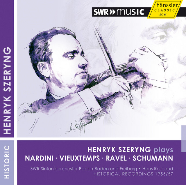 Henryk Szeryng plays Nardini, Vieuxtemps, Ravel & Schumann cover