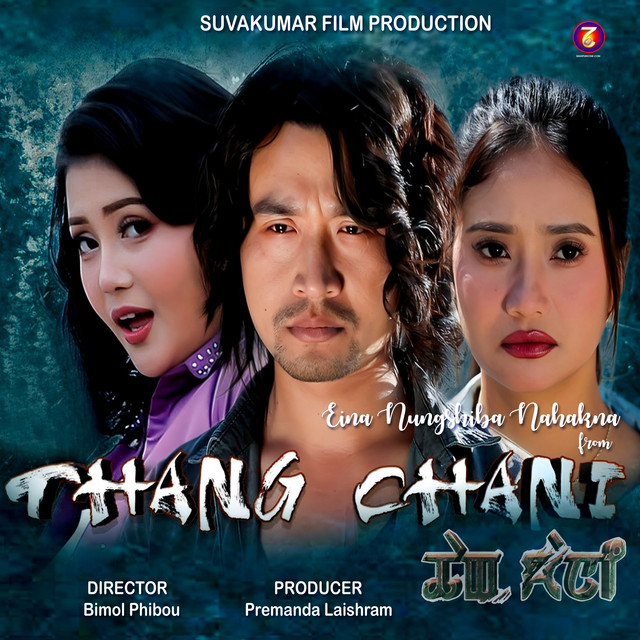 Eina Nungshiba Nahakna - From "Thang Chani"