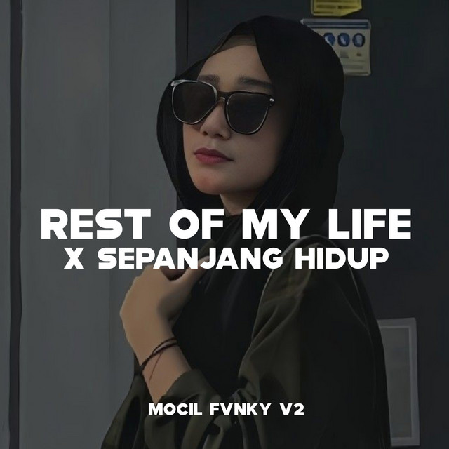 Rest Of My Life X Sepanjang Hidup