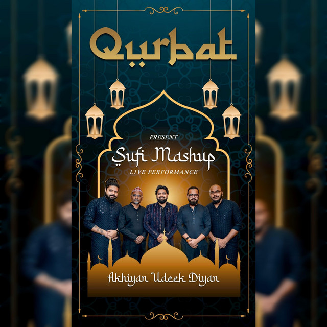 Ankhiyan udeek diyan (Qurbat band)