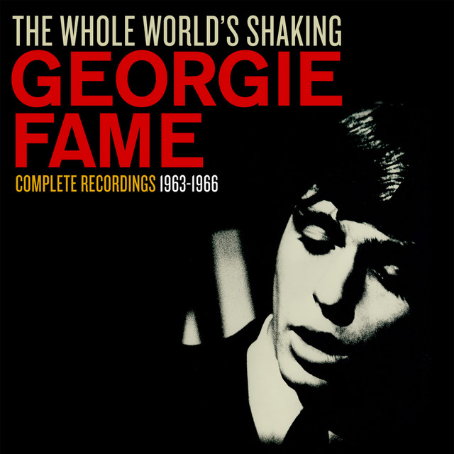 洋楽 ie Fame The Whole World's Shaking The Whole World's Shaking - Album by Georgie Fame | Spotify