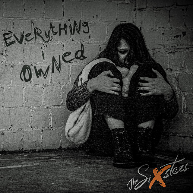 Cover art: Everything I Owned — The Sixsters