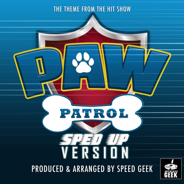 Paw patrol theme song from paw patrol sped up single by speed