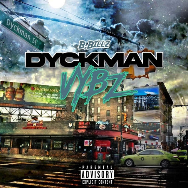 Dyckman Vybez - Single by B Billz | Spotify