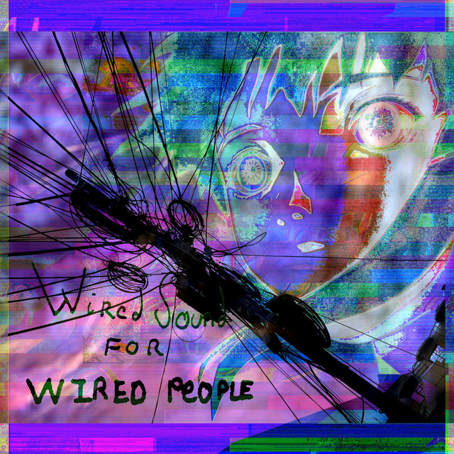 Wired Sound For Wired People cover art