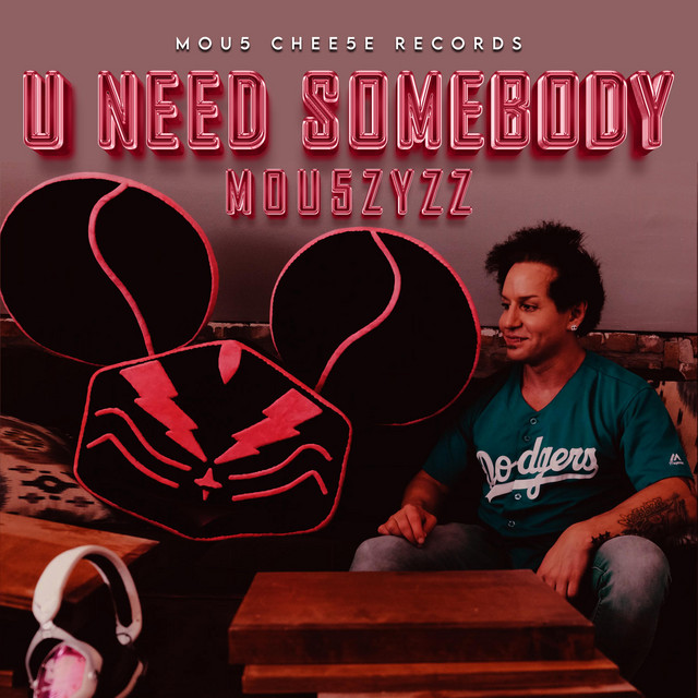 U Need Somebody - Single by Mou5ZyZZ | Spotify