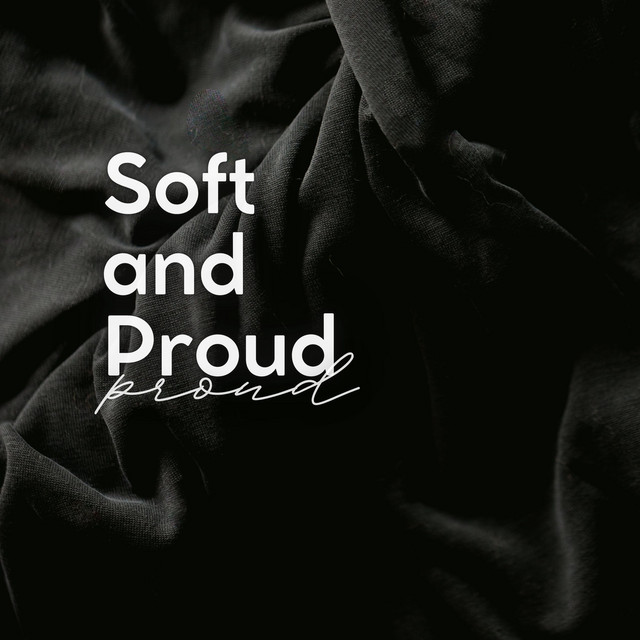 Soft and Proud cover art