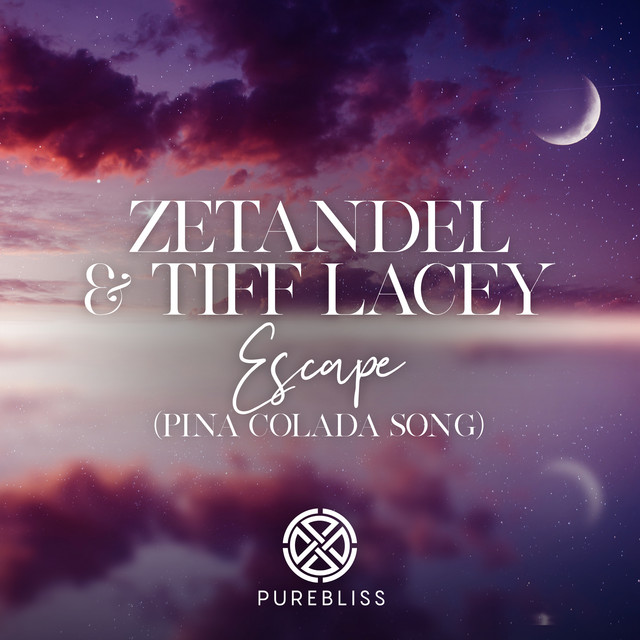 Escape Pina Colada Song Single By Zetandel Tiff Lacey Spotify