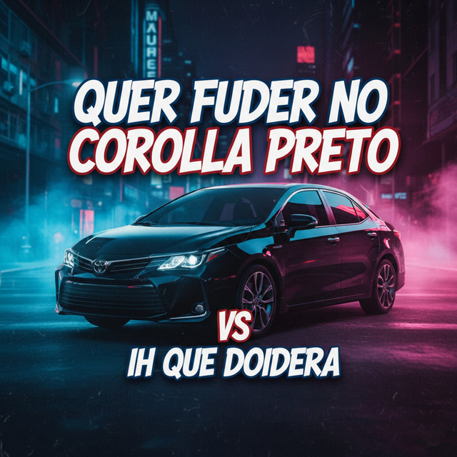  – Quer Fuder no Corolla Preto Vs Ih Que Doideira