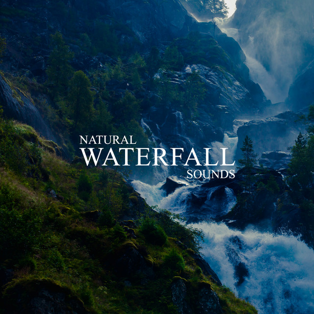 Natural Waterfall Sounds - Relaxing Music, Nature Zone, Deep Meditation cover