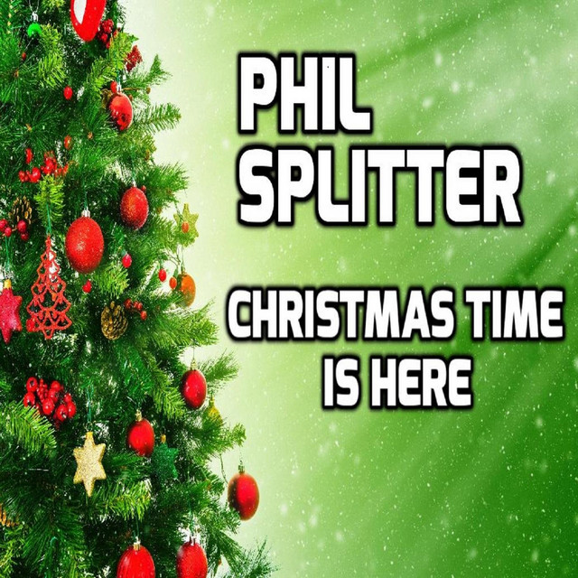 Christmas Time Is Here - Single by Phil Splitter | Spotify