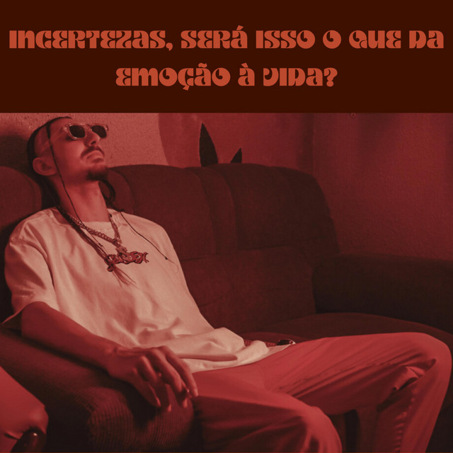 Incertezas, Será isso o que da emoção à vida? cover art