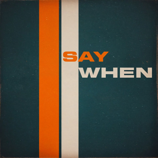 Обкладинка: Say When — Ctrl Ra