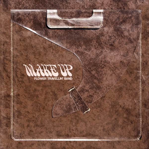 Make Up ‑ 曲・歌詞：Flower Travellin' Band | Spotify