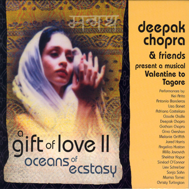 A Gift of Love Vol. 2 - Oceans Of Ecstasy - Album by Deepak Chopra