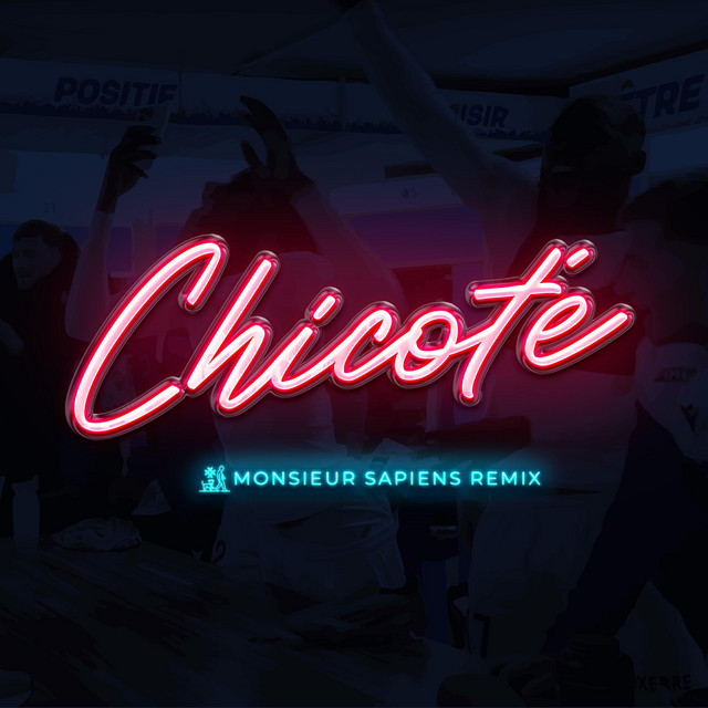 Chicoté - Monsieur Sapiens Remix