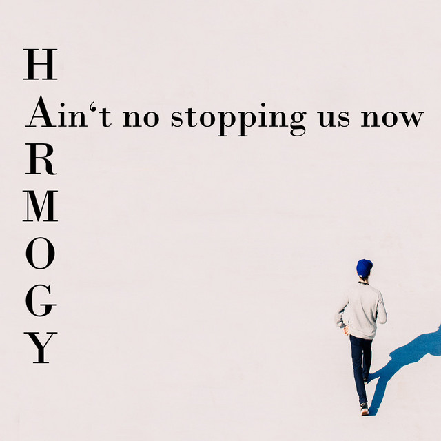 Ain't No Stopping Us Now