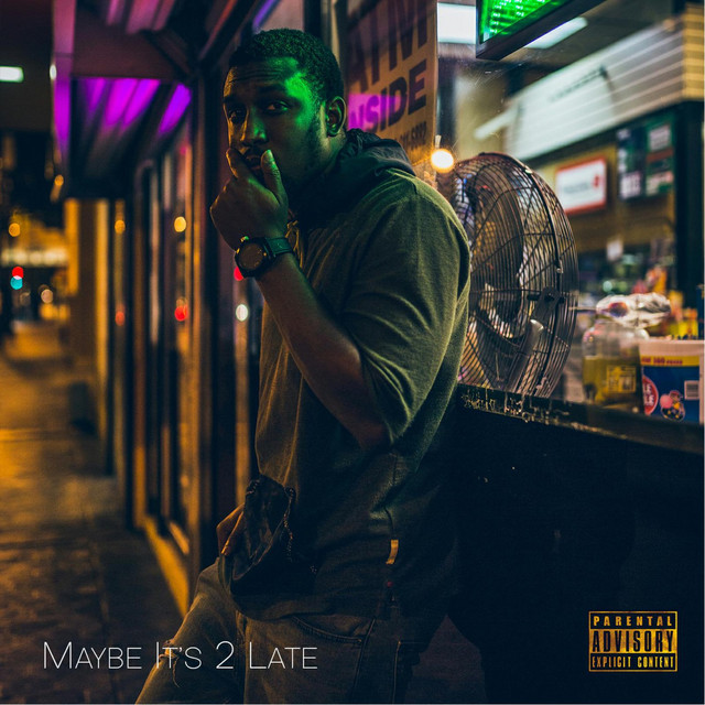 Maybe It's 2 Late cover art