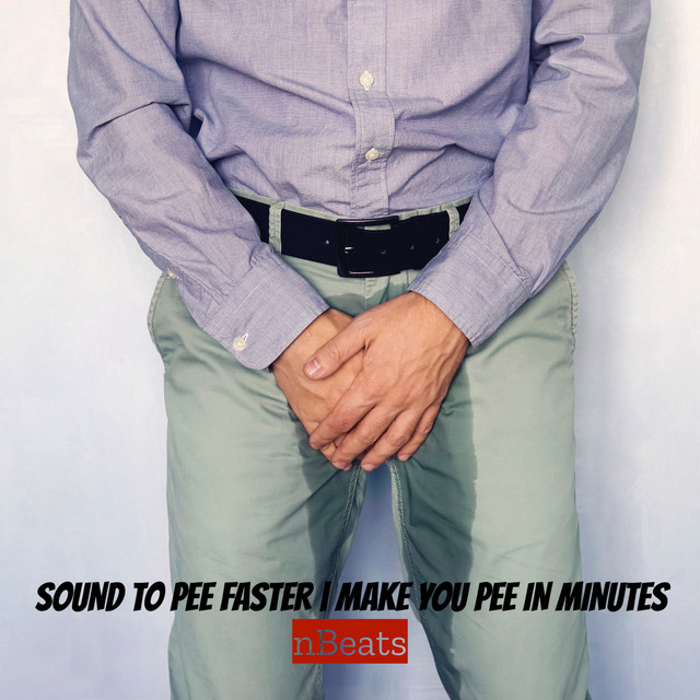 sound-to-pee-faster-make-you-pee-in-minutes-song-and-lyrics-by