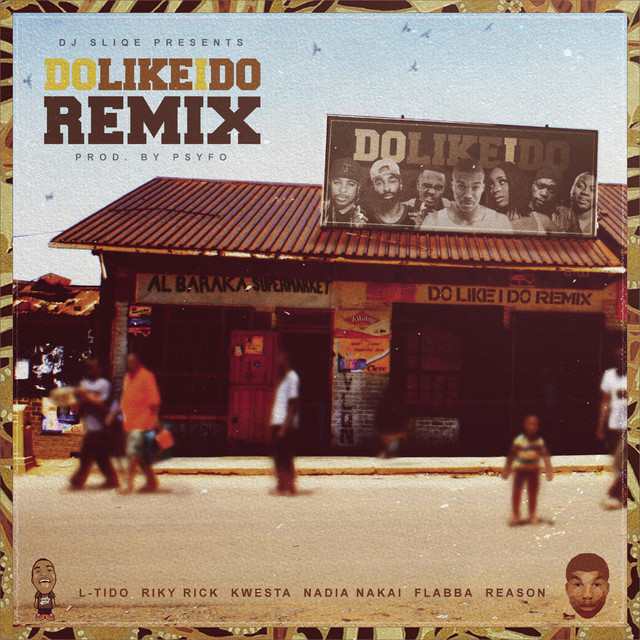 Do Like I Do (feat. Riky Rick, Reason, L-Tido, Nadia Nakai, Kwesta & Flabba) - Remix