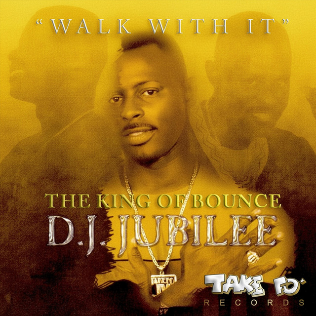 "Walk with It" The King of Bounce cover art