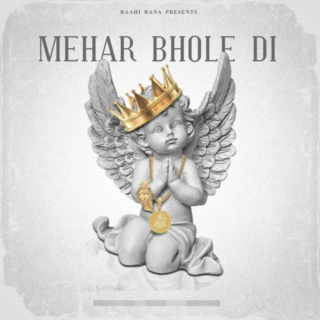 Mehar Bhole Di - Single by Raahi Rana | Spotify
