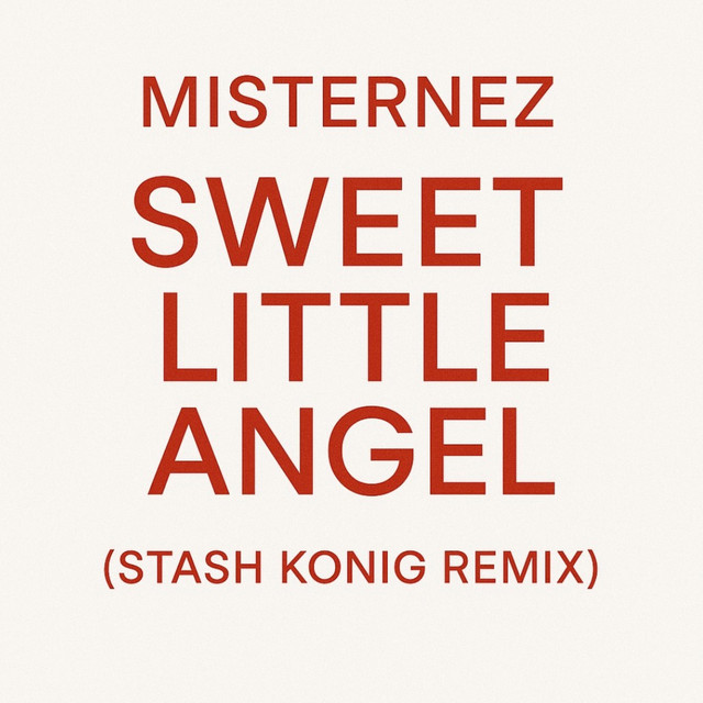 Sweet Little Angel - Stash Konig Remix