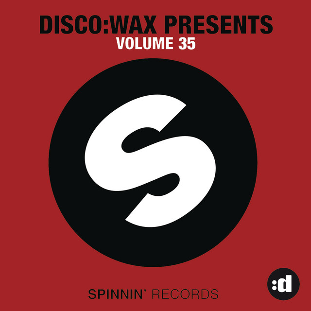 disco:wax Presents: Spinnin' Records Volume 35 - Compilation by