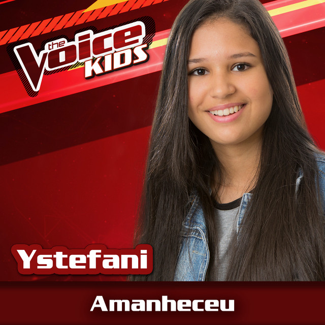 Amanheceu (Ao Vivo / The Voice Brasil Kids 2017) by Ystefani album cover