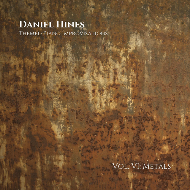 Metals (Themed Piano Improvisations Vol. VI)