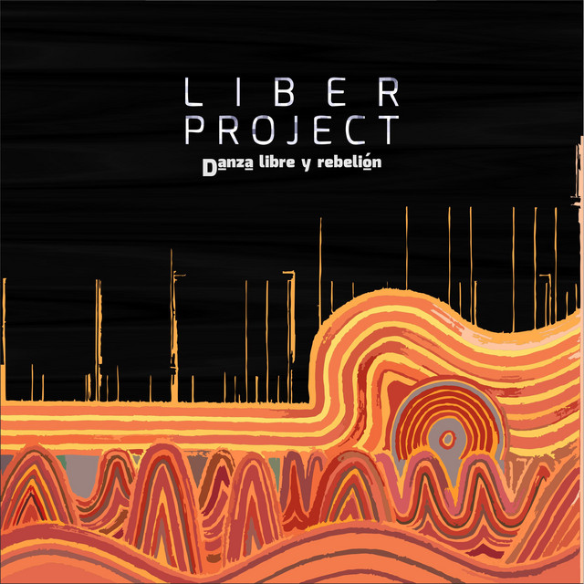 Danza Libre y Rebelión - EP by Liber Project | Spotify