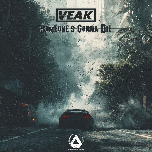 Veak - Someone's Gonna Die