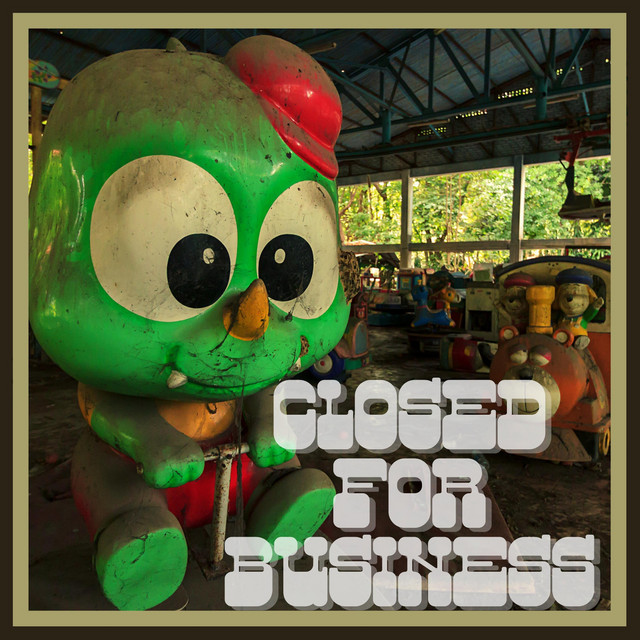 Closed for Business - song and lyrics by Chris Rattie, The New Rebels ...
