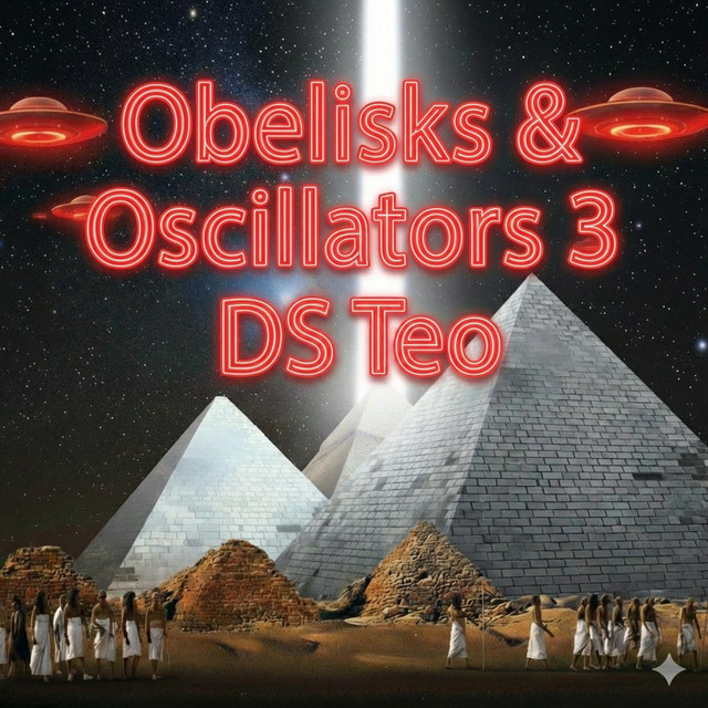 Obelisks & Oscvillators 3