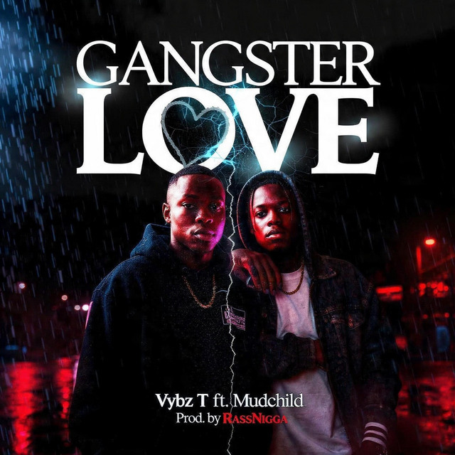 Gangsta Love - song and lyrics by Vybz T Official, MudChild