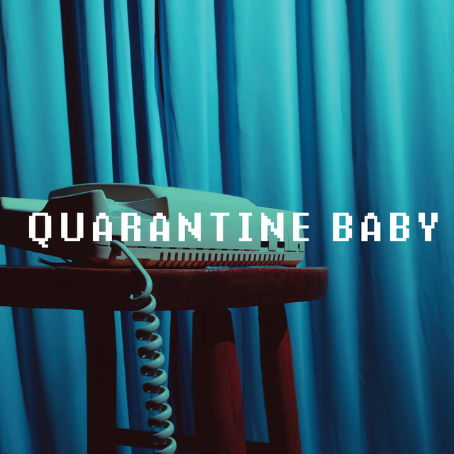 Quarantine Baby - Single by REYNA | Spotify