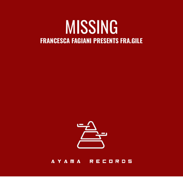 Francesca Fagiani, Fra.Gile – Missing - Extended Mix
