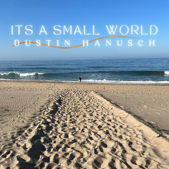 It's a Small World - Single by Dustin Hanusch | Spotify