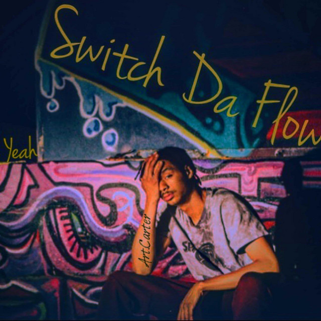Switch Da Flow - Single by Art.Carter | Spotify