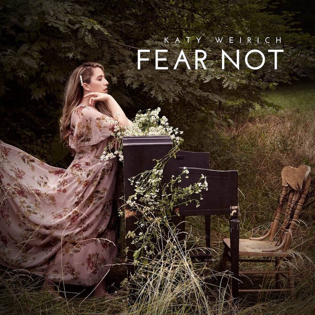 Fear Not by Katy Weirich