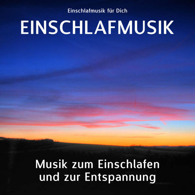 Einschlafmusik - Musik zum Einschlafen und zur Entspannung cover art