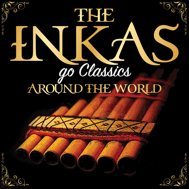 The Inkas Go Classics: Arround the World