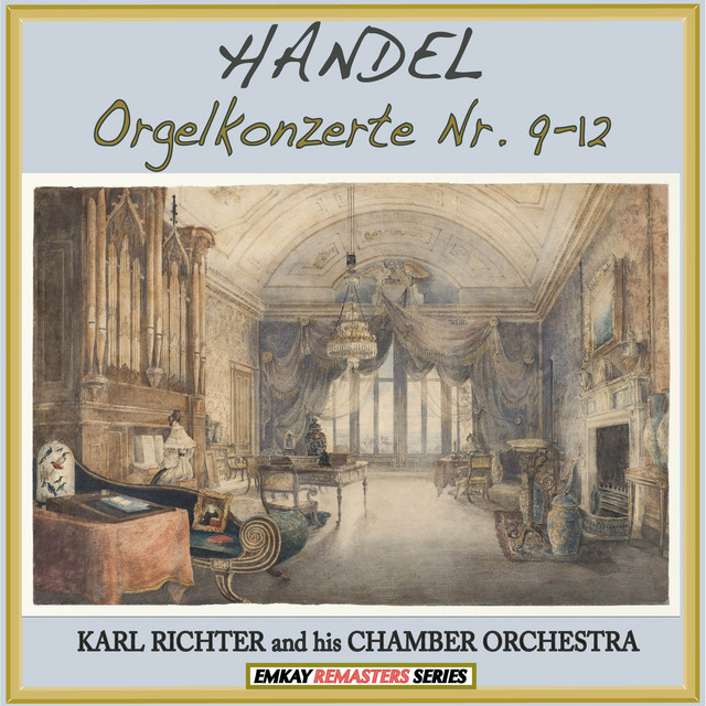 Handel: Orgelkonzerte Nos. 9-12, Op. 7 (Organ Concertos) [Remastered] cover art