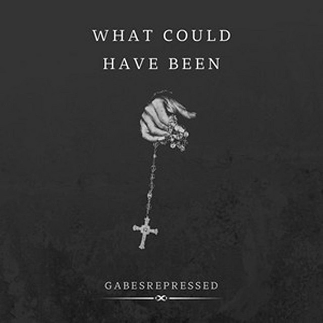 Gabesrepressed – What could have been (Epic Version)