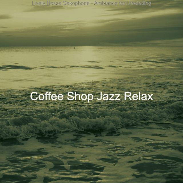 Lively Bossa Saxophone - Ambiance for Unwinding cover art