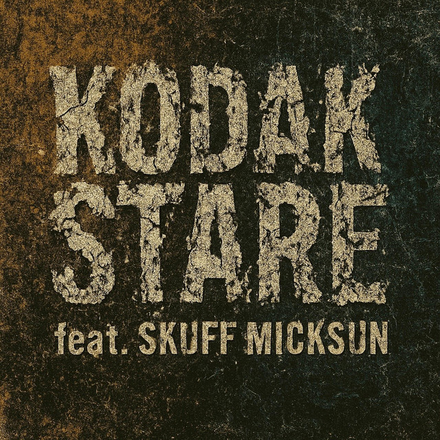 Kodak Stare (Skuff Micksun) [Alternate Version]