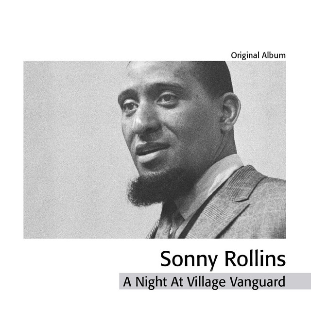 A Night At the Village Vanguard - Album by Sonny Rollins | Spotify